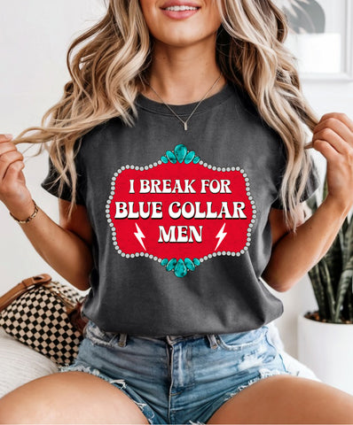 I break for blue collar men
