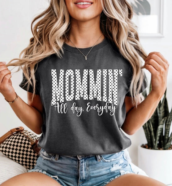 Mommin all day everyday