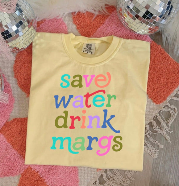 Save Water Drink Margs