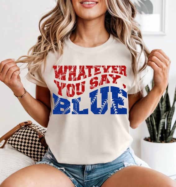 Whatever you say blue comfort color