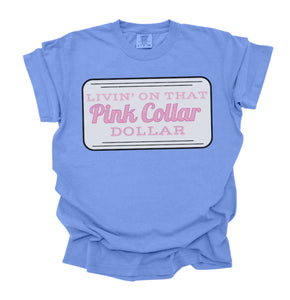 COMFORT COLOR Livin on that pink collar dollar