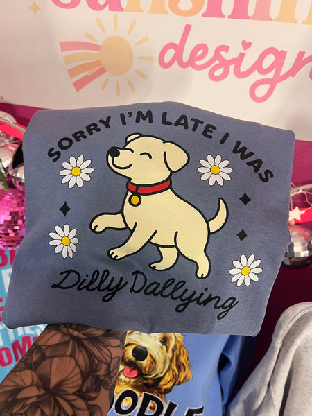 Sorry I’m late I was dilly dallying