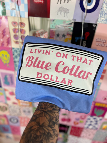 COMFORT COLOR Livin on that blue collar dollar