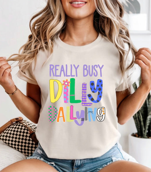 Really Busy Dilly dallying