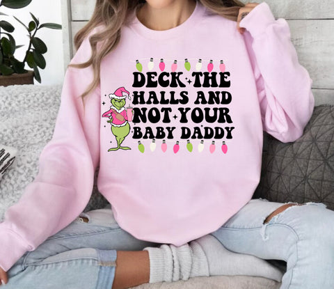 Deck the halls not your baby daddy