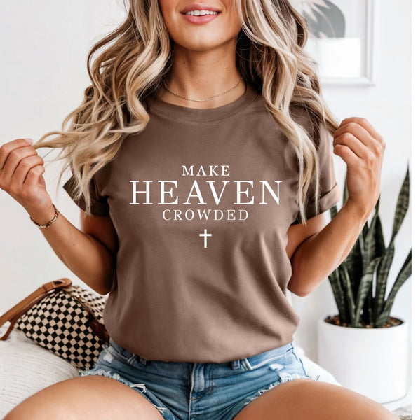 Make heaven crowded