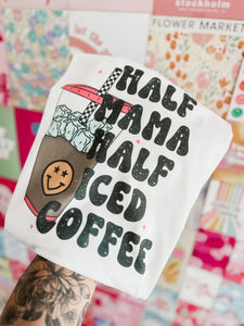 Half Mama half iced coffee